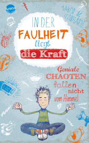 In der Faulheit liegt die Kraft In der Faulheit liegt die Kraft